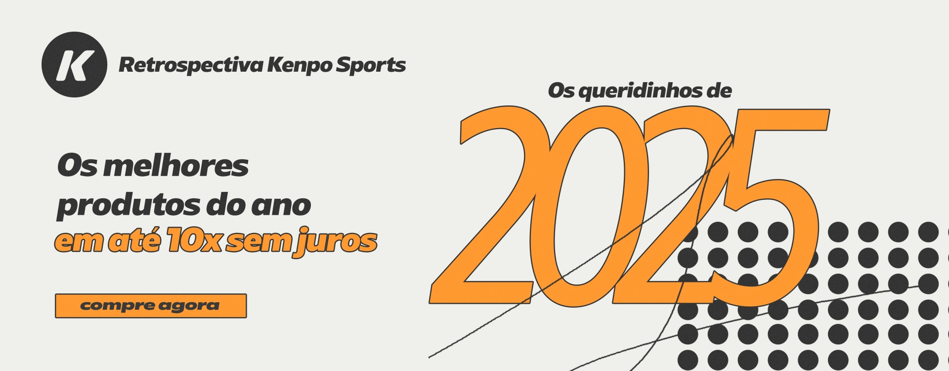 Queridinhos de 2025